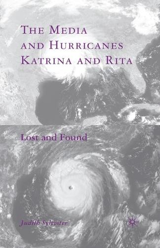 Бумажная книга «The Media and Hurricanes Katrina and Rita: Lost and Found», автор Дж. Сильвестр - фото №1