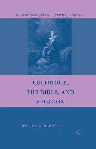Паперова книга «Coleridge, the Bible, and Religion», автор Джеффрі В. Барбо - фото №1