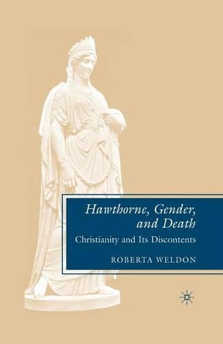 Паперова книга «Hawthorne, Gender, and Death: Christianity and Its Discontents», автор Р. Велдон - фото №1