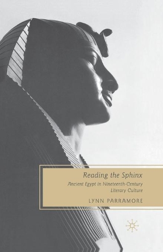 Бумажная книга «Reading the Sphinx: Ancient Egypt in Nineteenth-Century Literary Culture», автор Л. Паррамор - фото №1