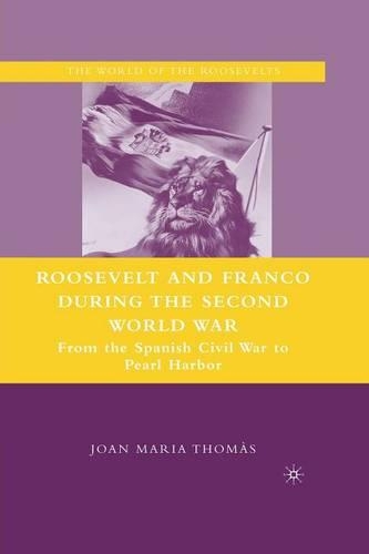 Бумажная книга «Roosevelt and Franco during the Second World War: From the Spanish Civil War to Pearl Harbor», автор Дж. Томас - фото №1