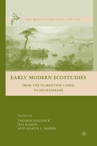 Бумажная книга «Early Modern Ecostudies: From the Florentine Codex to Shakespeare», авторов И. Кампс, K. Рабер, Томас Хэллок - фото №1