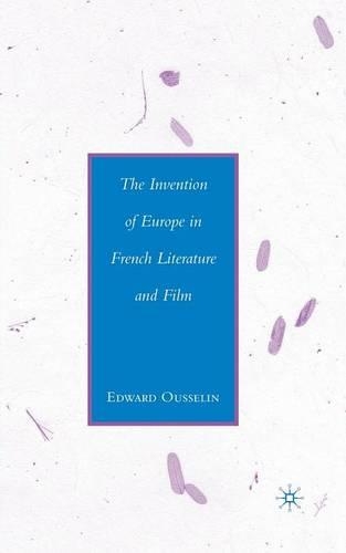 Бумажная книга «The Invention of Europe in French Literature and Film», автор Э. Услен - фото №1