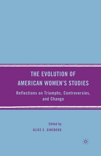 Бумажная книга «The Evolution of American Women’s Studies: Reflections on Triumphs, Controversies, and Change», автор А. Гинзберг - фото №1