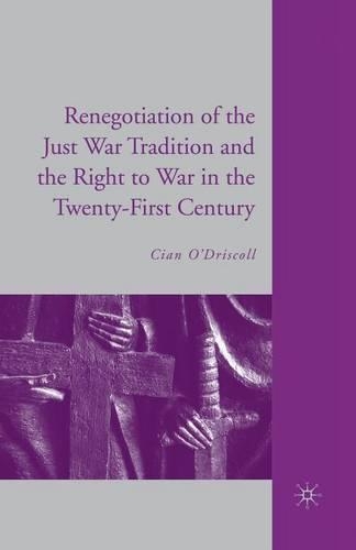 Бумажная книга «The Renegotiation of the Just War Tradition and the Right to War in the Twenty-First Century», автор К. О'Дрисколл - фото №1