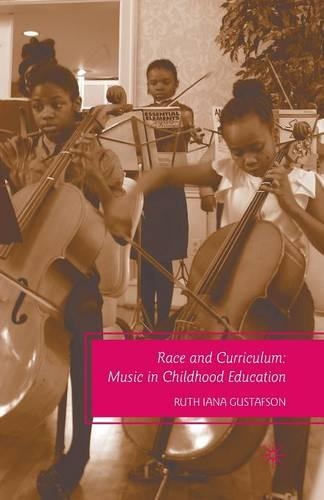 Бумажная книга «Race and Curriculum: Music in Childhood Education», автор Р. Густафсон - фото №1