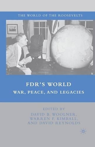 Паперова книга «FDR's World: War, Peace, and Legacies», авторів Д. Рейнольдс, Д. Вулнер, В. Кімбалл - фото №1