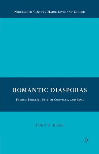 Паперова книга «Romantic Diasporas: French Émigrés, British Convicts, and Jews», автор Т. Беніс - фото №1