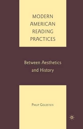 Паперова книга «Modern American Reading Practices: Between Aesthetics and History», автор П. Гольдштейн - фото №1