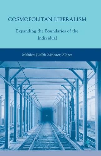 Бумажная книга «Cosmopolitan Liberalism: Expanding the Boundaries of the Individual», автор М. Санчес-Флорес - фото №1