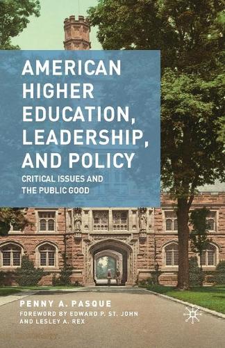 Бумажная книга «American Higher Education, Leadership, and Policy: Critical Issues and the Public Good», автор П. Паске - фото №1