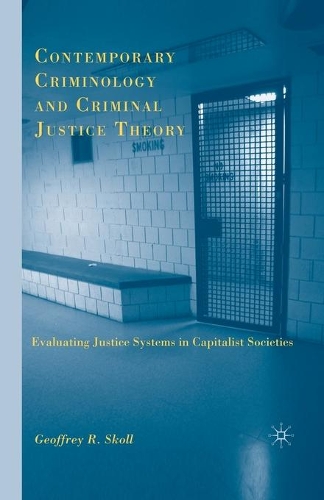 Бумажная книга «Contemporary Criminology and Criminal Justice Theory: Evaluating Justice Systems in Capitalist Societies», автор Г. Сколл - фото №1
