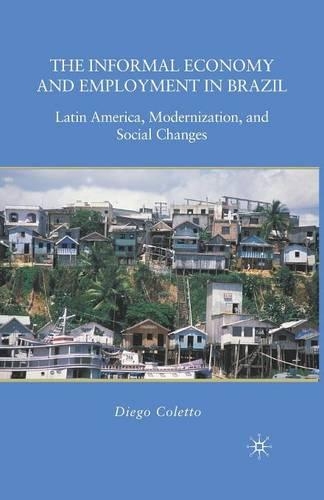 Бумажная книга «The Informal Economy and Employment in Brazil: Latin America, Modernization, and Social Changes», автор Д. Колетто - фото №1