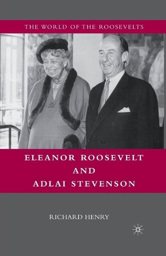 Паперова книга «Eleanor Roosevelt and Adlai Stevenson», автор Річард Генрі - фото №1