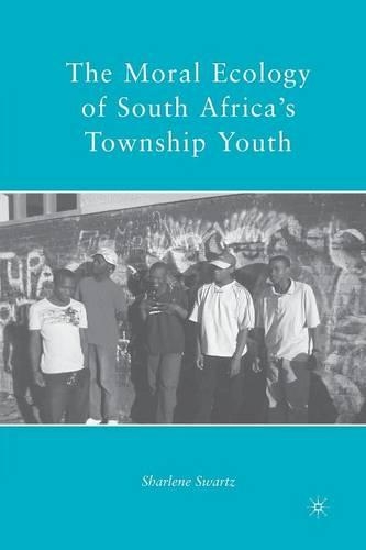 Бумажная книга «The Moral Ecology of South Africa’s Township Youth», автор С. Шварц - фото №1