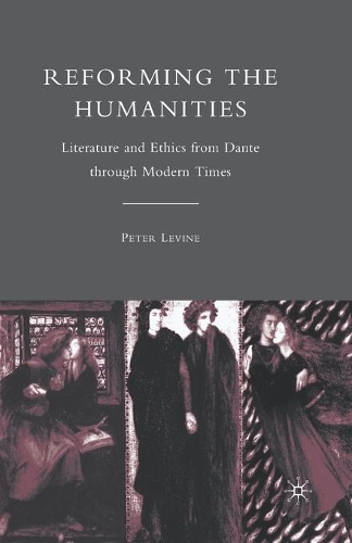 Паперова книга «Reforming the Humanities: Literature and Ethics from Dante through Modern Times», автор П. Левін - фото №1