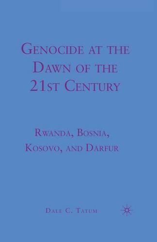 Бумажная книга «Genocide at the Dawn of the Twenty-First Century: Rwanda, Bosnia, Kosovo, and Darfur», автор Д. Татум - фото №1