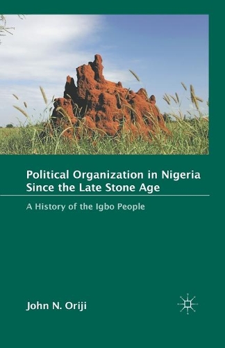 Паперова книга «Political Organization in Nigeria since the Late Stone Age: A History of the Igbo People», автор Дж. Оріджи - фото №1