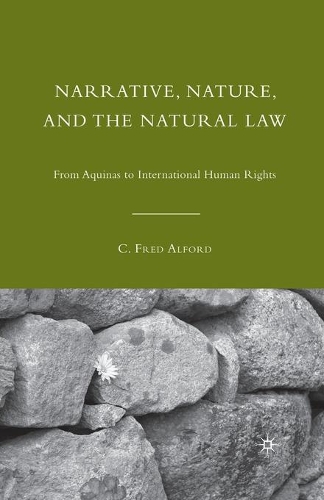 Бумажная книга «Narrative, Nature, and the Natural Law: From Aquinas to International Human Rights», автор К. Алфорд - фото №1