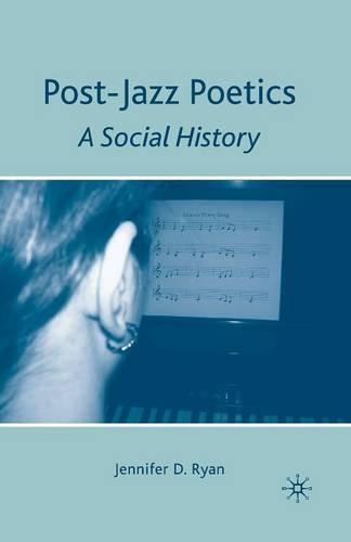 Бумажная книга «Post-Jazz Poetics: A Social History», автор Дж. Райан - фото №1