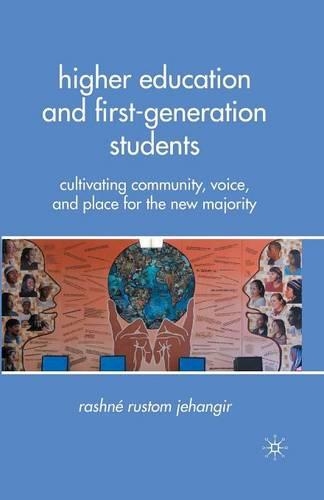 Бумажная книга «Higher Education and First-Generation Students: Cultivating Community, Voice, and Place for the New Majority», автор Р. Джехангир - фото №1