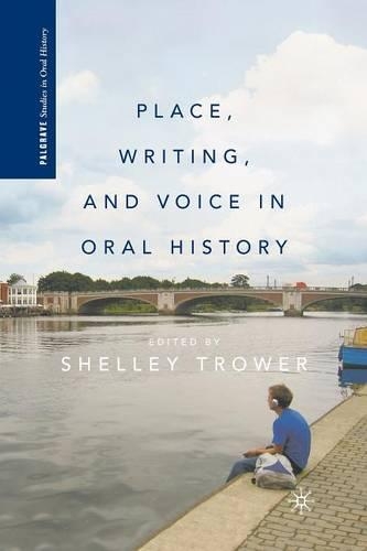 Паперова книга «Place, Writing, and Voice in Oral History», автор С. Трауер - фото №1