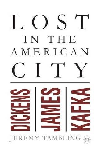 Бумажная книга «Lost in the American City: Dickens, James, and Kafka», автор Дж. Тэмблинг - фото №1