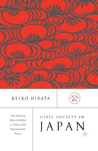 Бумажная книга «Civil Society in Japan: The Growing Role of NGO’s in Tokyo’s Aid and Development Policy», автор К. Хирата - фото №1