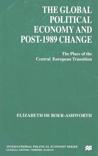 Бумажная книга «The Global Political Economy and Post-1989 Change: The Place of the Central European Transition», автор Э. Эшводт - фото №1