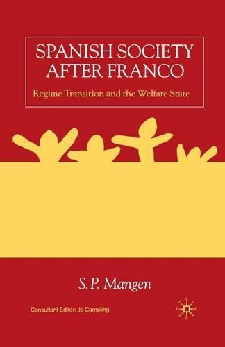 Бумажная книга «Spanish Society After Franco: Regime Transition and the Welfare State», автор С. Манген - фото №1