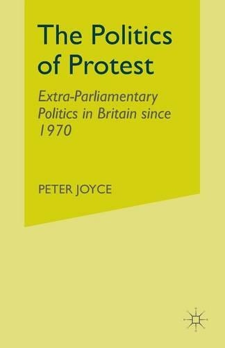 Бумажная книга «The Politics of Protest: Extra-Parliamentary Politics in Britain since 1970», автор П. Джойс - фото №1