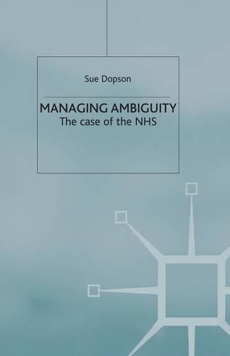 Бумажная книга «Managing Ambiguity and Change: The Case of the NHS», автор С. Допсон - фото №1
