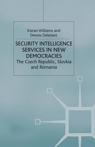 Бумажная книга «Security Intelligence Services in New Democracies: The Czech Republic, Slovakia and Romania», авторов Д. Делетант, К. Уильямс - фото №1