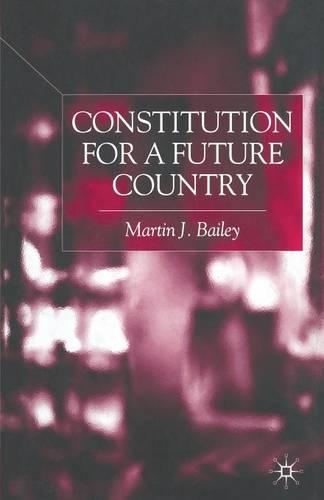 Бумажная книга «Constitution for a Future Country», автор М. Бейли - фото №1