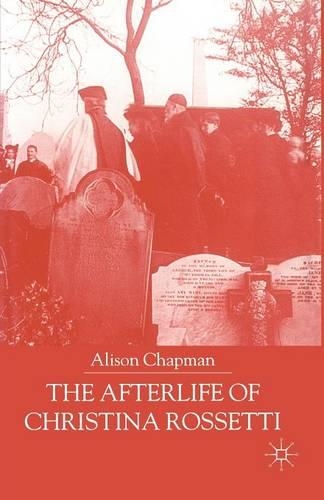 Бумажная книга «The Afterlife of Christina Rossetti», автор A. Чепмен - фото №1