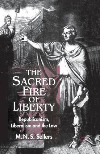 Паперова книга «The Sacred Fire of Liberty: Republicanism, Liberalism and the Law», автор М. Селлерс - фото №1