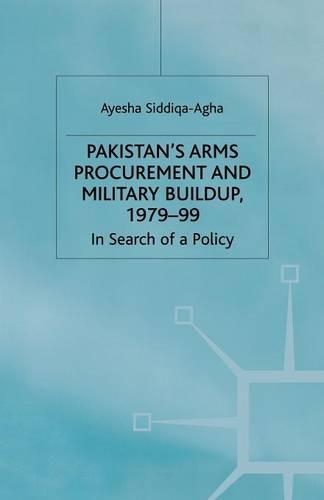 Бумажная книга «Pakistan's Arms Procurement and Military Buildup, 1979-99: In Search of a Policy», автор А. Сиддика-Ага - фото №1