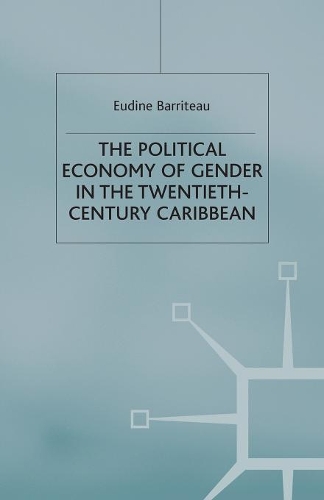 Бумажная книга «The Political Economy of Gender in the Twentieth-Century Caribbean», автор В. Баррито - фото №1