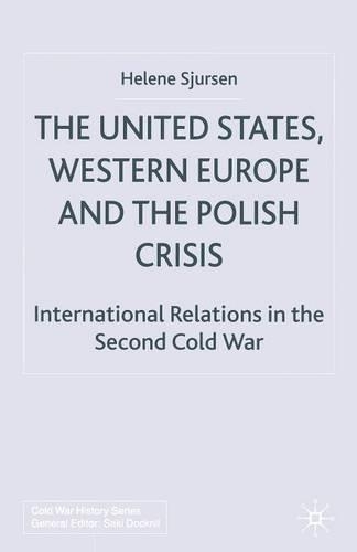 Бумажная книга «The United States, Western Europe and the Polish Crisis: International Relations in the Second Cold War», автор Х. Сюрсен - фото №1