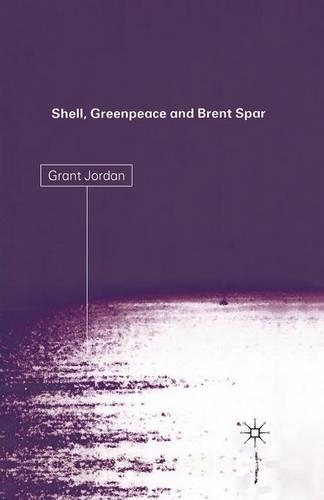 Паперова книга «Shell, Greenpeace and the Brent Spar», автор Ґ. Джордан - фото №1