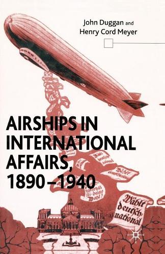 Паперова книга «Airships in International Affairs 1890 - 1940», авторів Х. Мейер, Дж. Дагган - фото №1
