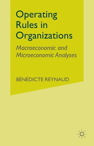Бумажная книга «Operating Rules in Organizations: Macroeconomic and Microeconomic Analyses», автор Б. Рейно - фото №1