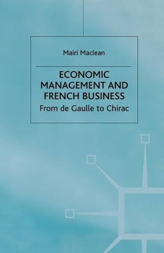 Паперова книга «Economic Management and French Business: From de Gaulle to Chirac», автор М. Маклін - фото №1