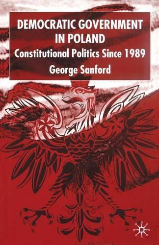 Бумажная книга «Democratic Government in Poland: Constitutional Politics since 1989», автор Г. Сэнфорд - фото №1