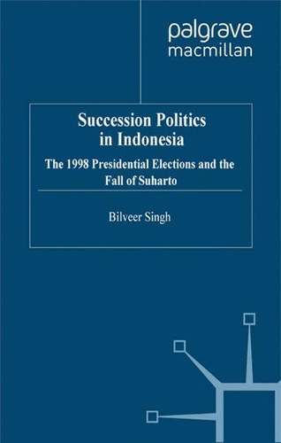 Бумажная книга «Succession Politics in Indonesia: The 1998 Presidential Elections and the Fall of Suharto», автор Б. Сингх - фото №1
