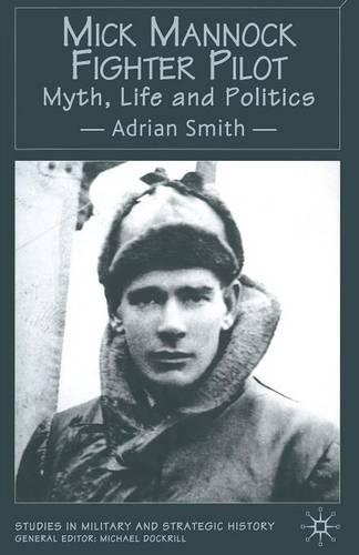 Бумажная книга «Mick Mannock, Fighter Pilot: Myth, Life and Politics», автор A. Смит - фото №1