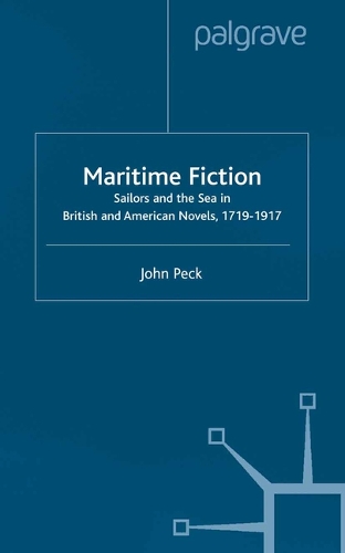 Паперова книга «Maritime Fiction: Sailors and the Sea in British and American Novels, 1719-1917», автор Дж. Пек - фото №1