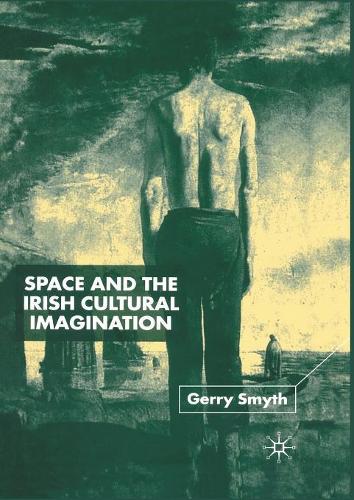 Бумажная книга «Space and the Irish Cultural Imagination», автор Джерри Смит - фото №1
