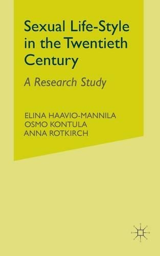 Бумажная книга «Sexual Lifestyle in the Twentieth Century: A Research Study», авторов A. Роткирх, Э. Хаавио-Маннила, О. Контула - фото №1