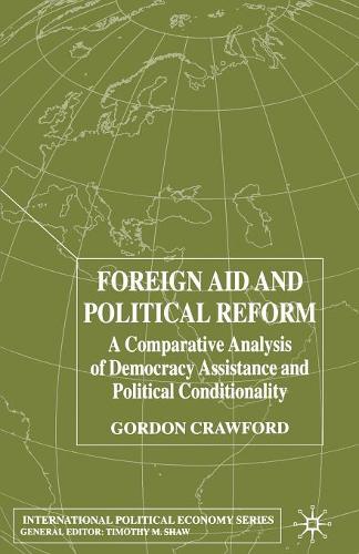 Бумажная книга «Foreign Aid and Political Reform: A Comparative Analysis of Democracy Assistance and Political Conditionality», автор Г. Кроуфорд - фото №1
